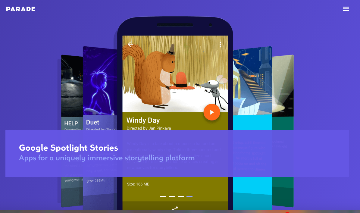 Google Spotlight Stories- Apps for uniquely immersive storytelling platform.
