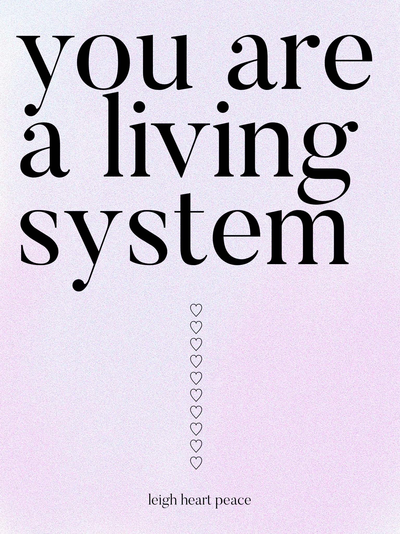 You Are A Living System