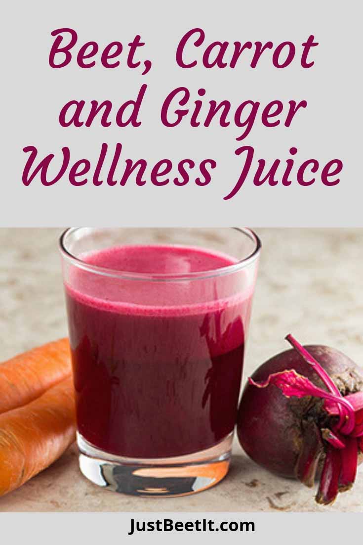 beet, carrot, and ginger wellness juice — just beet it