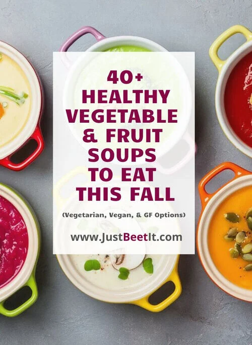 40+Healthy+Vegetable+and+Fruit+Soups+to+Eat+This+Fall+.jpg