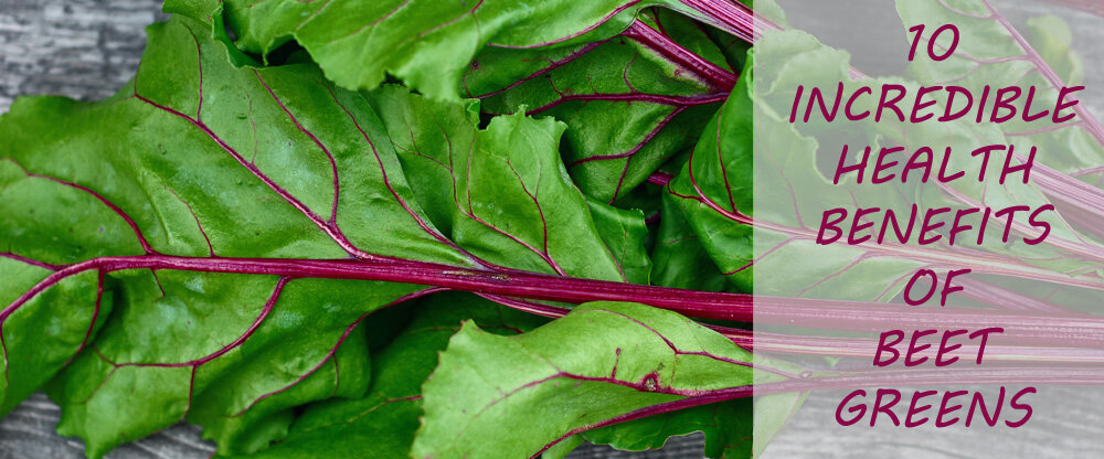 10 Incredible Health Benefits of Beet Greens .jpg