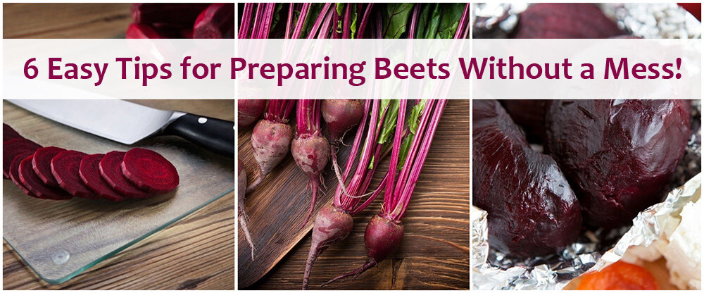 6 Easy Tips for Preparing and Cooking Beets Without a Mess banner.jpg