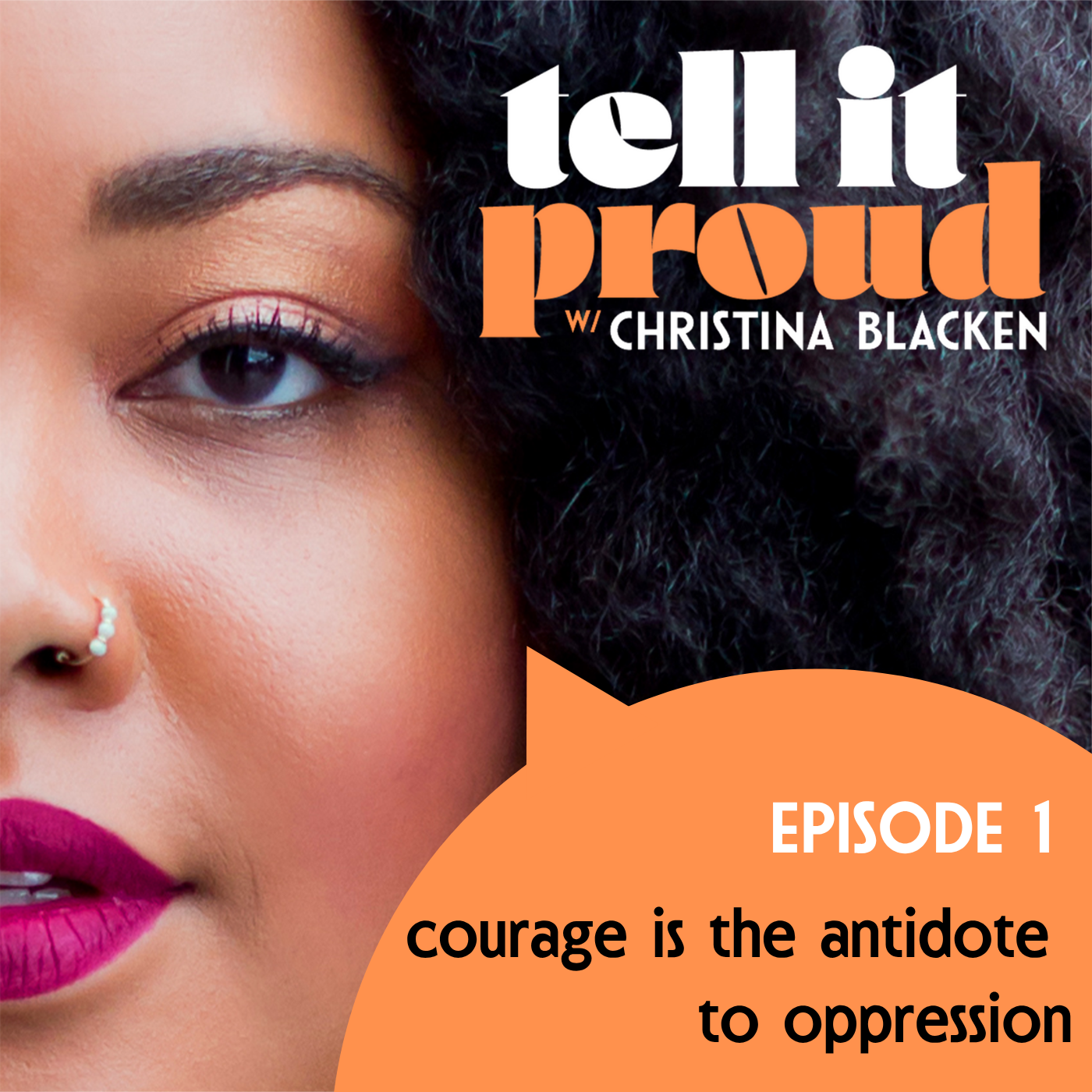 Courage is the Antidote to Oppression