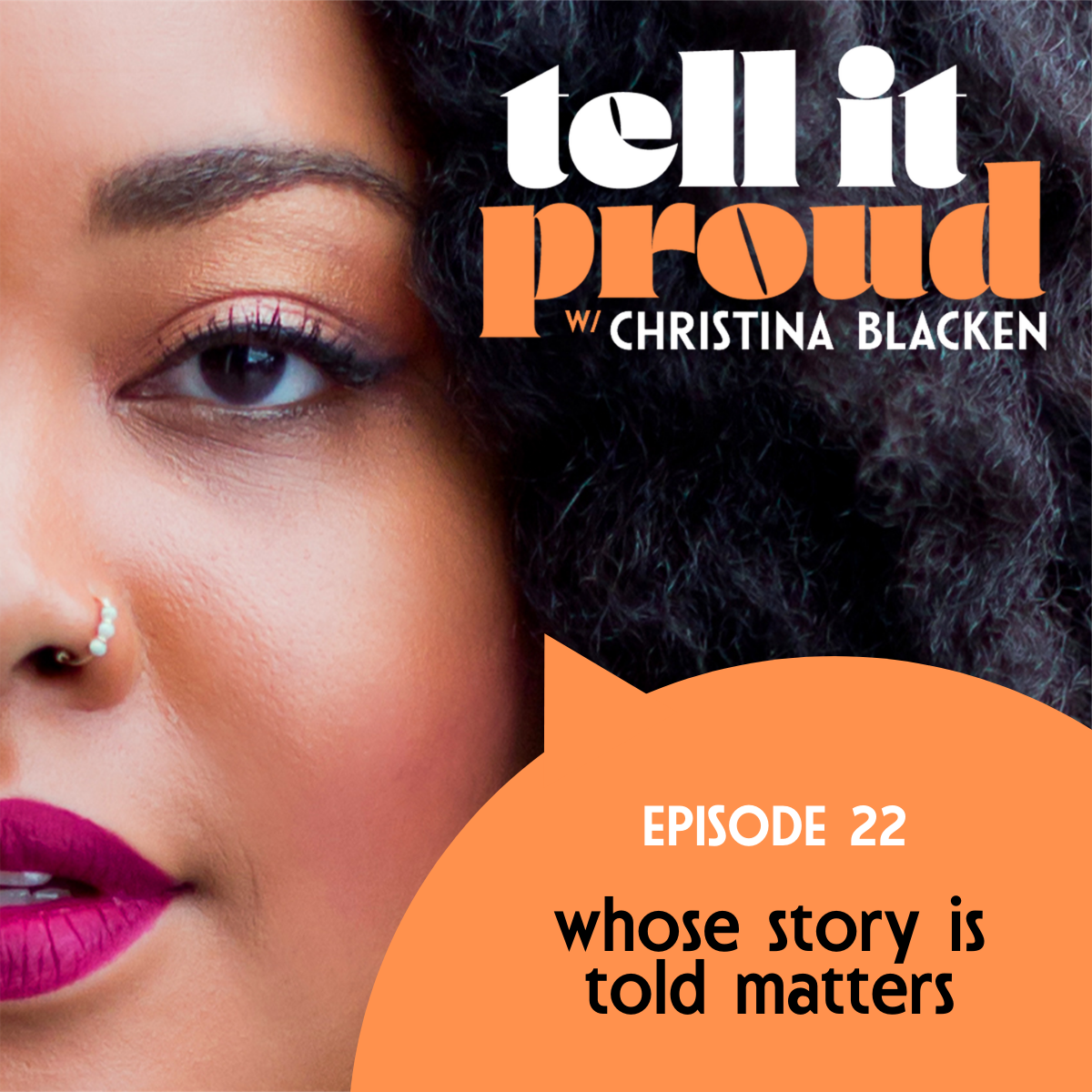 Whose Story is Told Matters