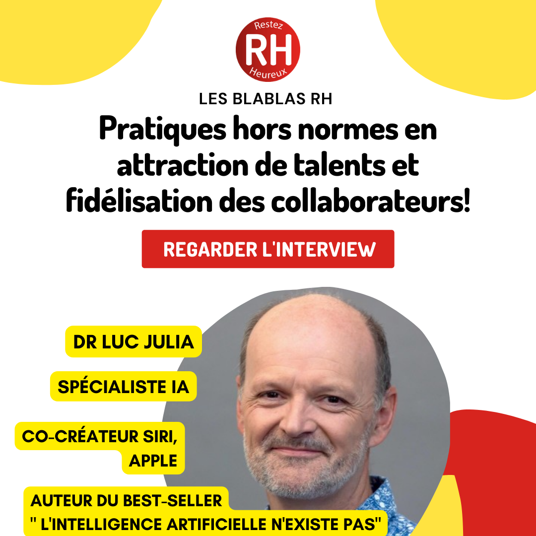 "Jusqu’où les entreprises doivent-elles aller pour fidéliser leurs collaborateurs?" avec Luc Julia