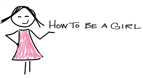 How to Be a Girl