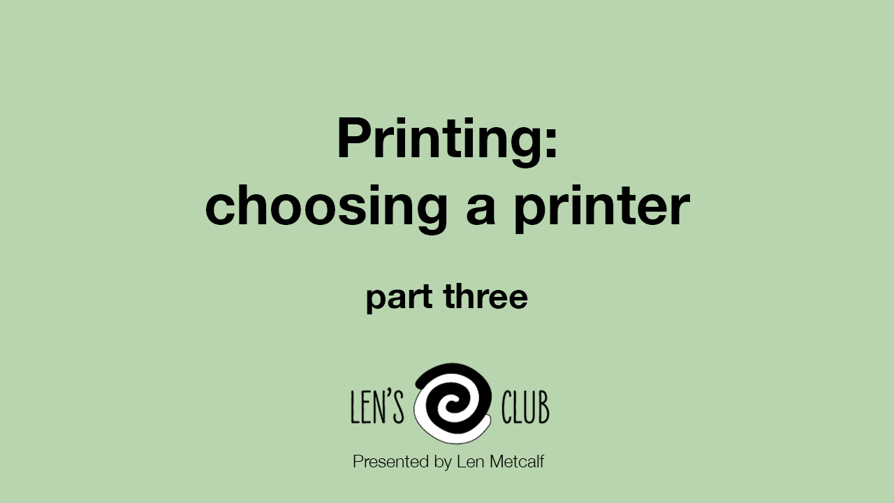 PP3 Printing Photographs - part 3 choosing an inkjet printer