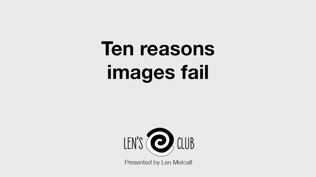 PR26 Ten reasons my images fail - Brooks Jenson