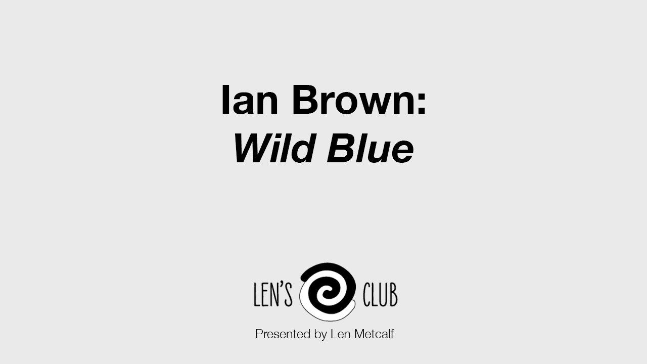 BR18 Ian Brown: Wild Blue