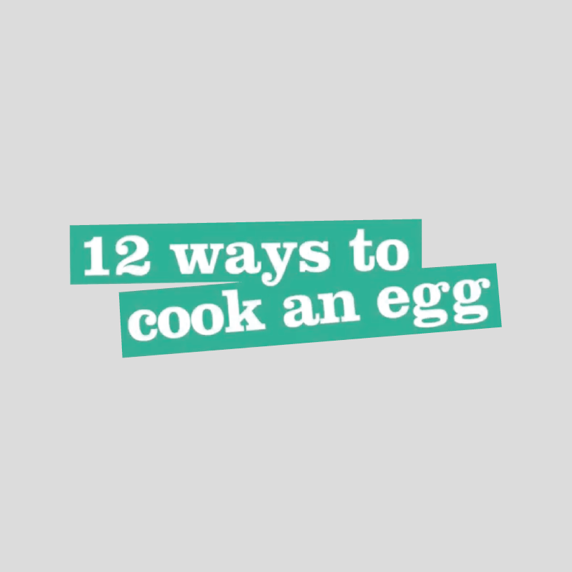 12 Ways to Cook an Egg