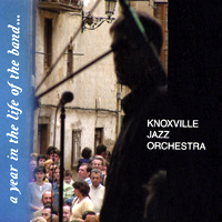 Artist: The Knoxville Jazz Orchestra Album Title: A Year in the Life of the Band Released: 2002 Label: Shade Street Records Featuring: Donald Brown-piano, Dan Trudell-Hammond B3 Organ