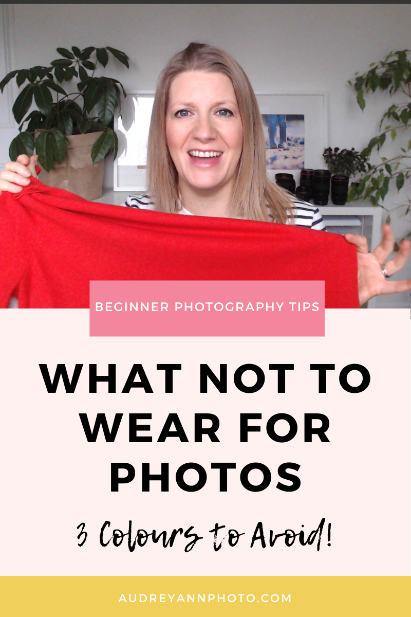 What NOT to wear for Photos The 3 Colours to Avoid