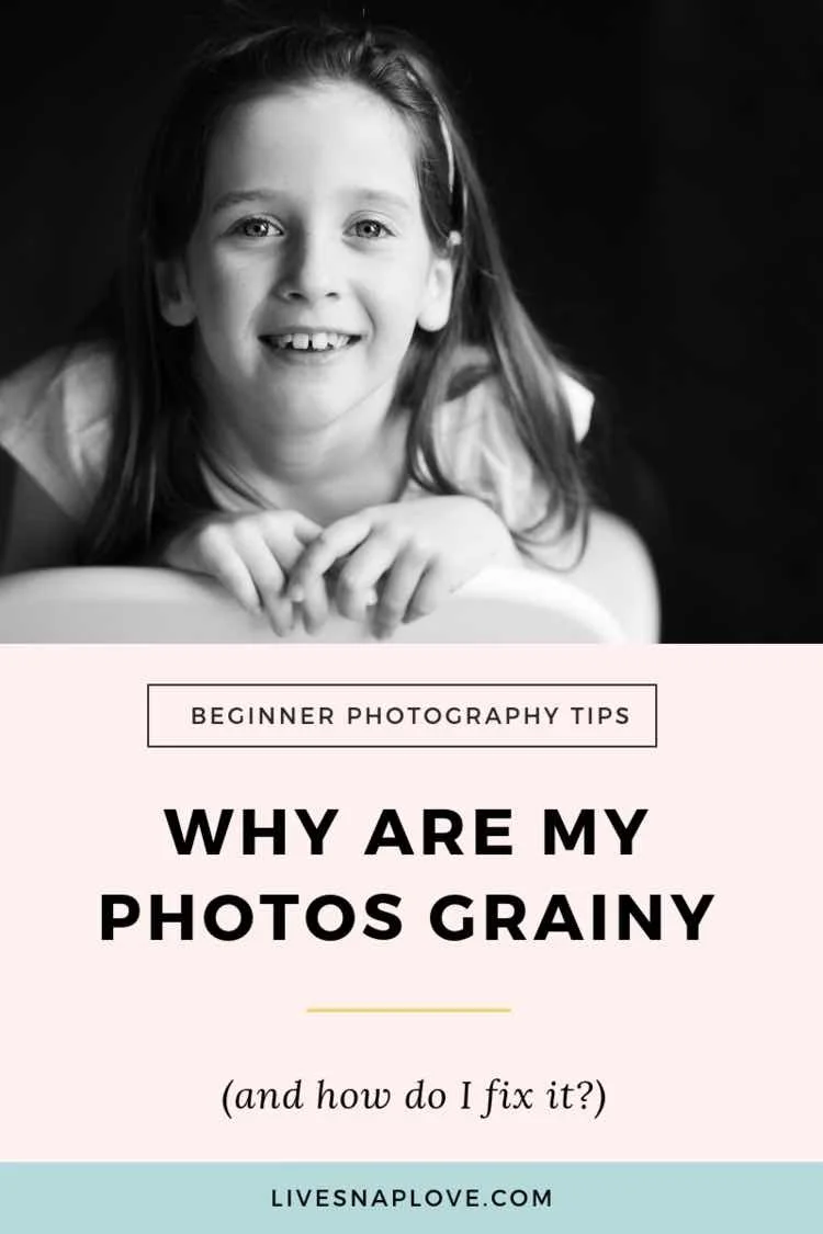 Why are my photos grainy (and how do I fix it?)
