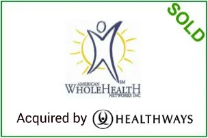 Sold to  Healthways     Leading network of alternative healthcare providers