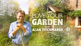 Love Your Garden, With Alan Titchmarsh (ITV)