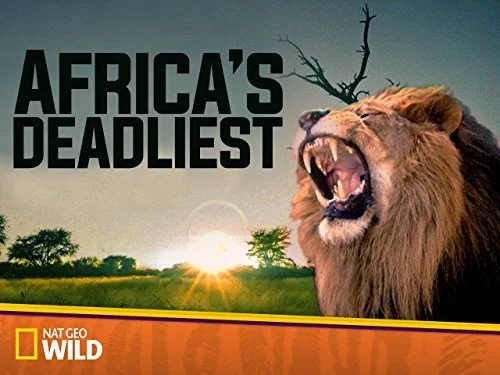 Africa's Deadliest (Nat Geo)