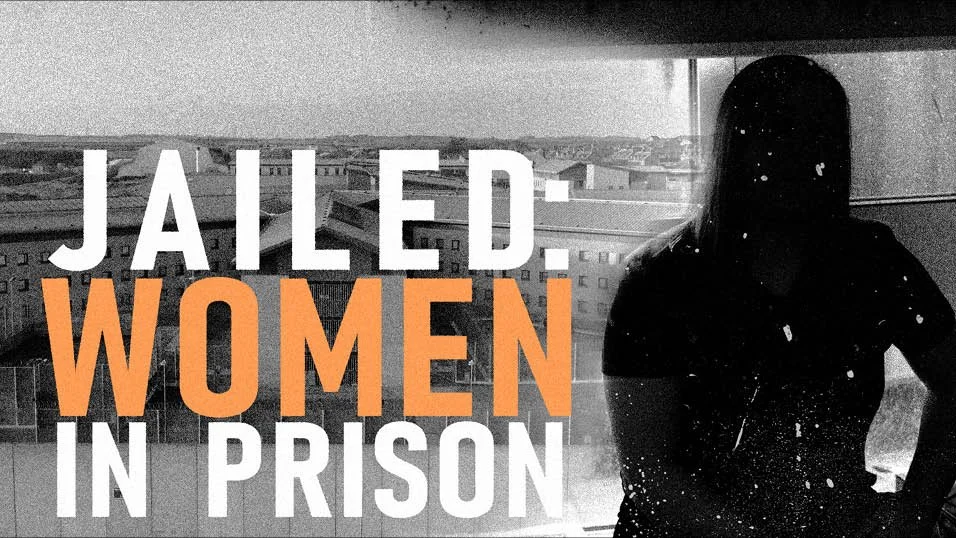 Jailed: Women In Prison