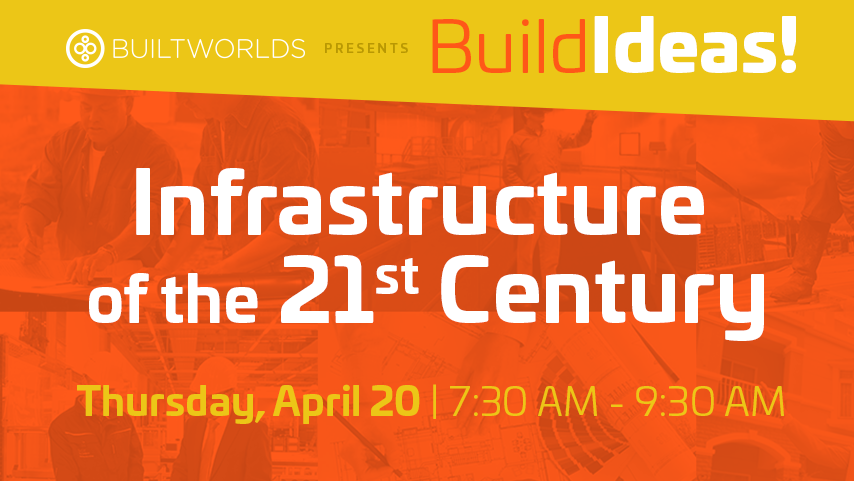 BuildIdeas! Breakfast Series: Infrastructure of the 21st Century 