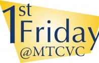 First Friday @ MTCVC
