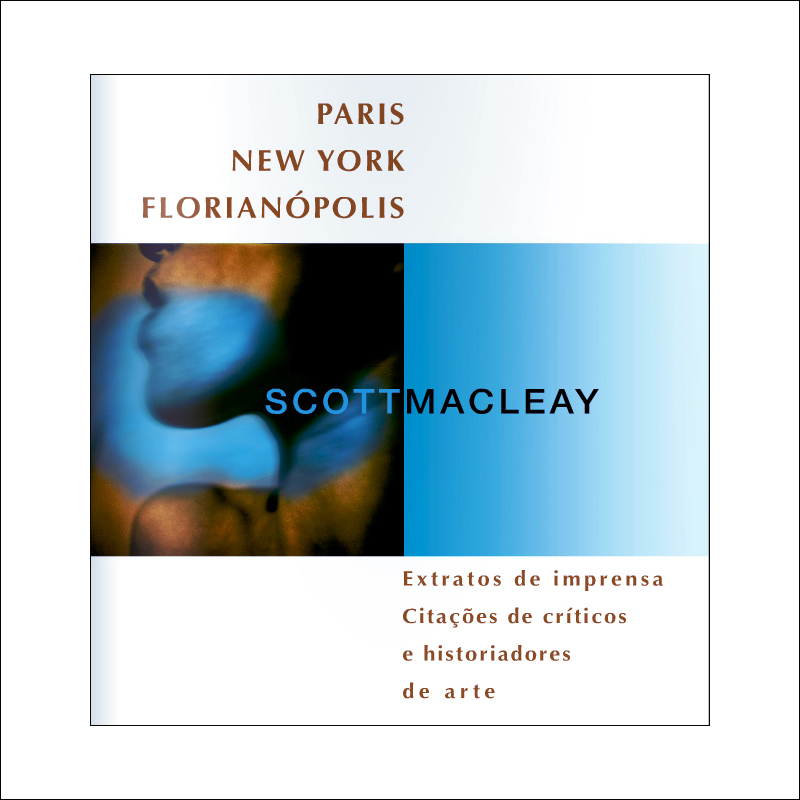 Imprensa: Scott Macleay Extratos de imprensa e citações de críticos e historiadores de arte sobre a obra do artista canadense Scott MacLeay