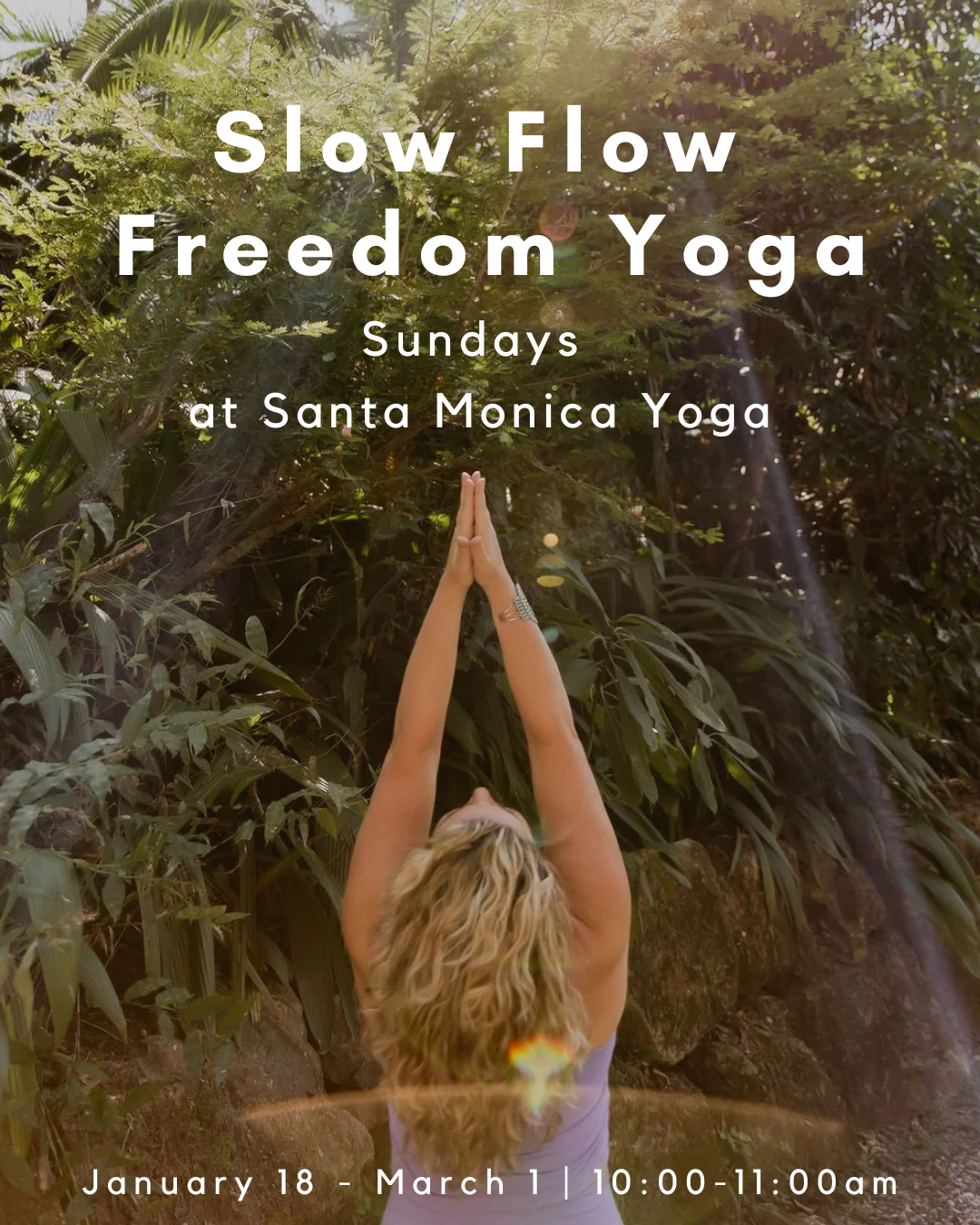 Slow Flow: Freedom Yoga • Santa Monica Yoga