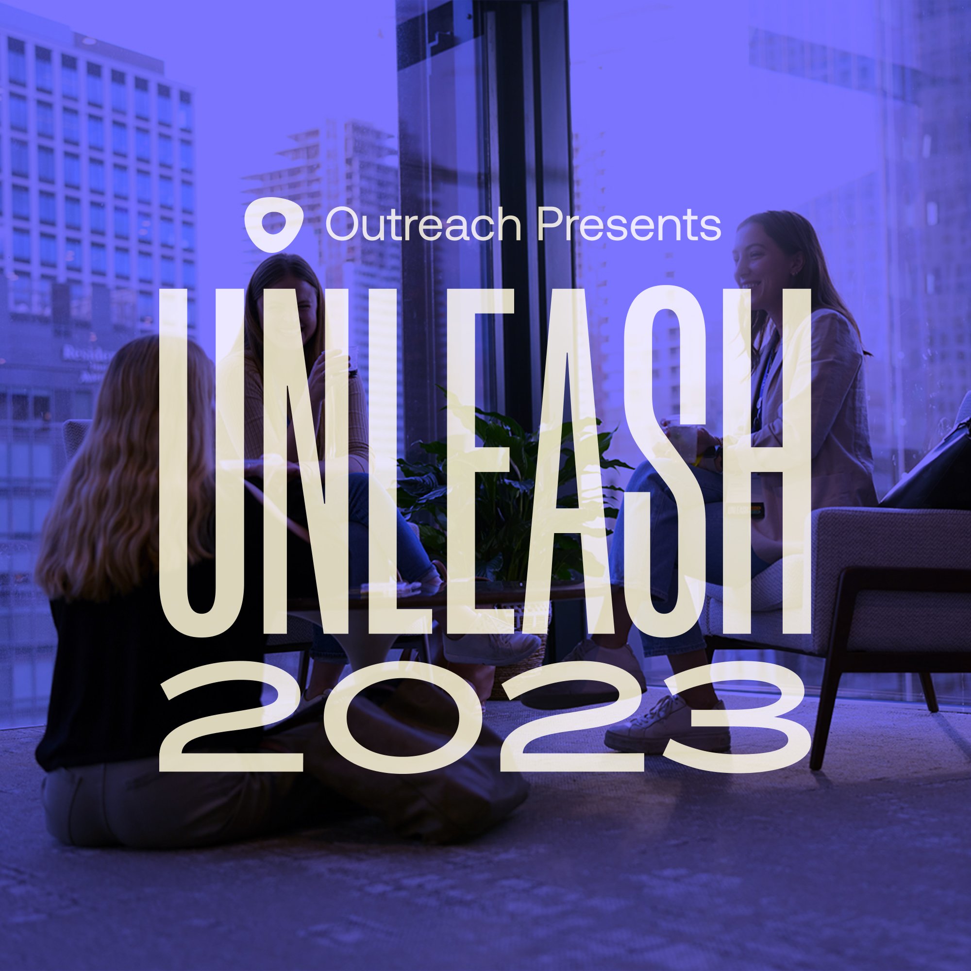 Outreach Presents Unleash 2023