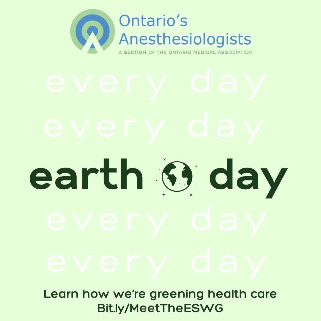 Happy Earth Day! Ontario's Anesthesiologists recognizes the importance of greening health care and reducing our profession's carbon footprint. Our Environmental Sustainability Working Group is leading the way with a number of initiatives, including s