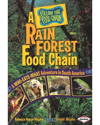 a-rain-forest-food-chain-a-who-eats-what-adventure-in-south-america-follow-that-food-chain.jpeg