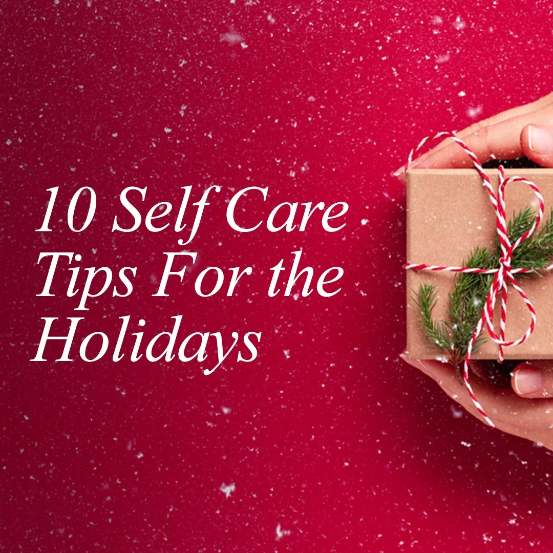 10 Self Care Tips for the Holidays