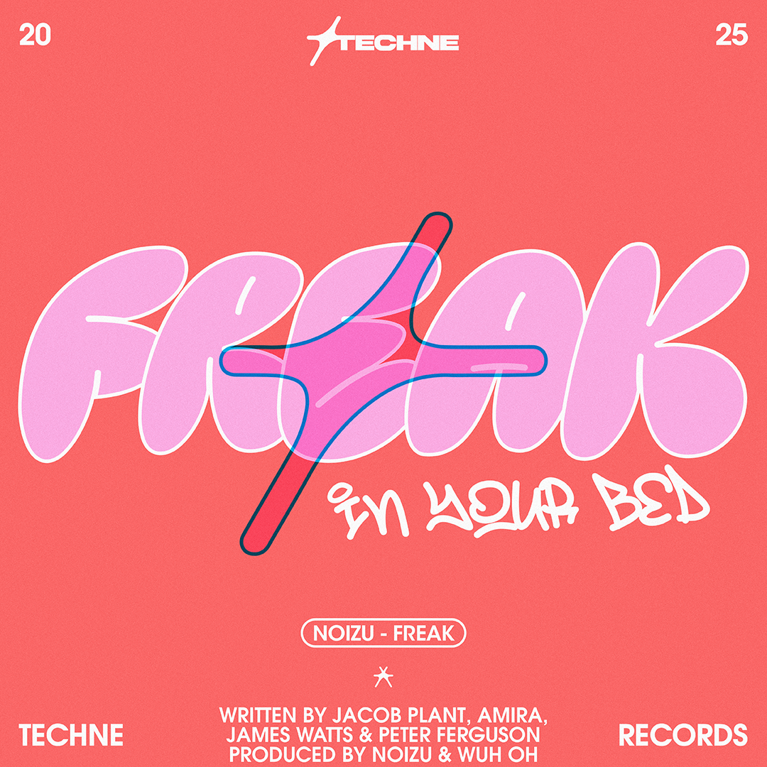 Noizu - Freak (In Your Bed) album art - Techne Records