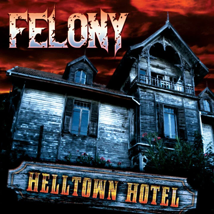 FELONY - Helltown Hotel