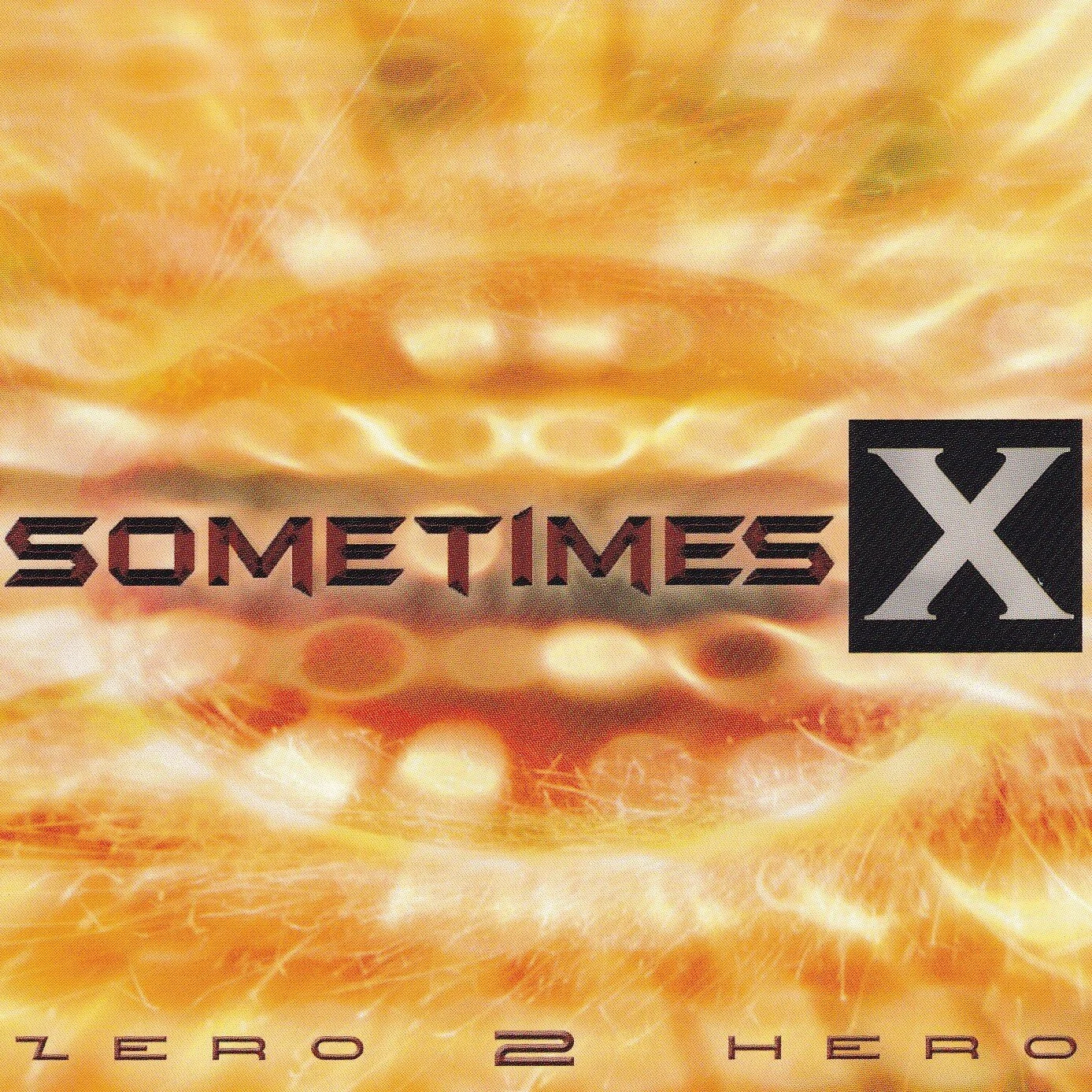 sometimesx-zero2hero.jpg