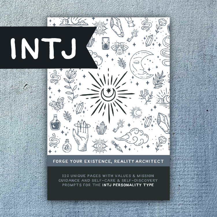 The INTJ Journal: Values & mission guidance and self-care & self-discovery  prompts for the INTJ personality type (MBTI Personality Types Books)