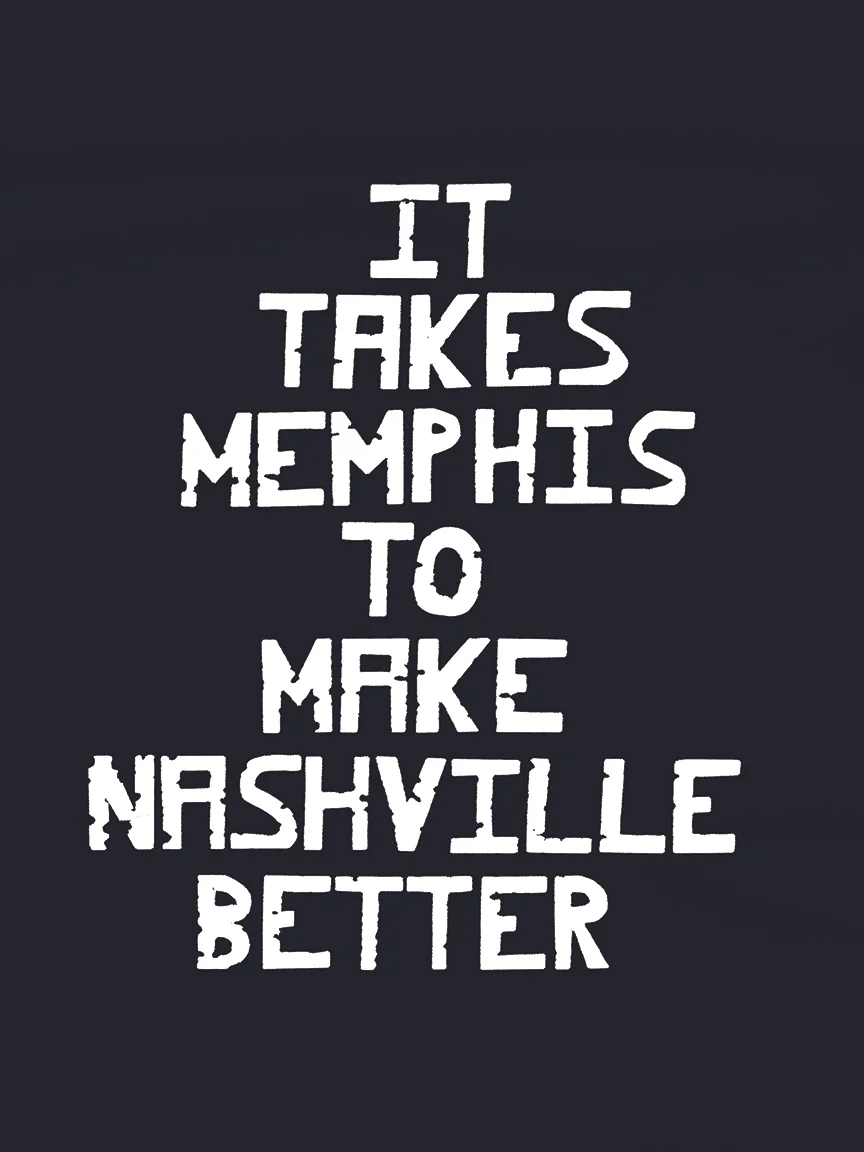 It Takes Memphis to Make Nashville Better