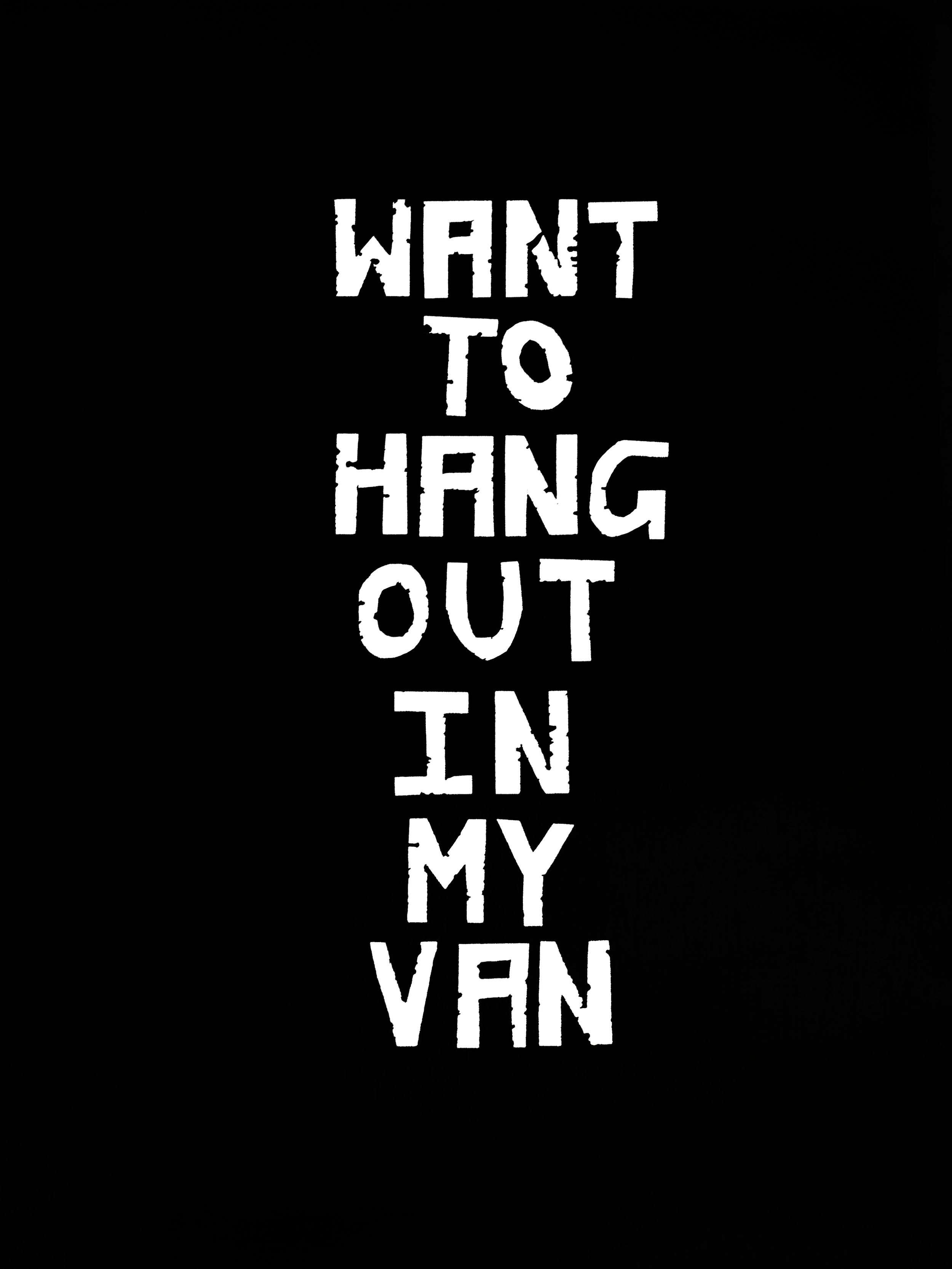 Want to Hang Out in My Van