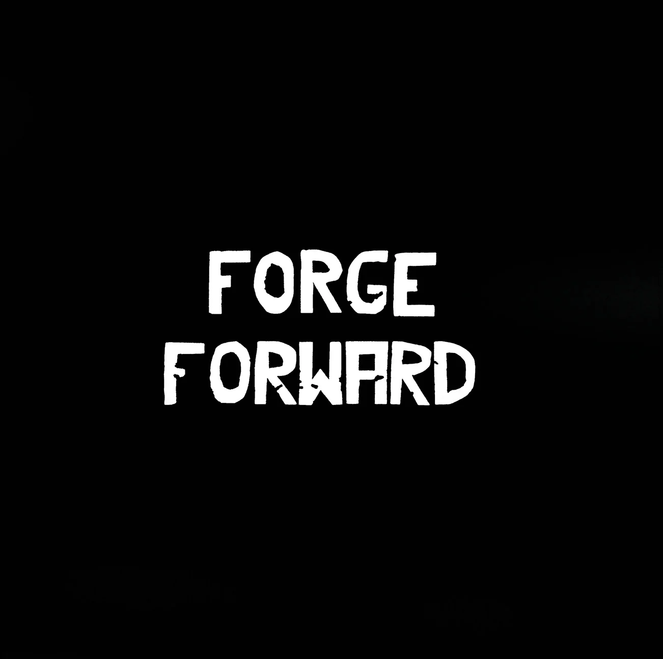 Forge Forward
