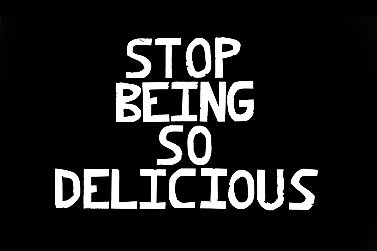 Stop Being So Delicious
