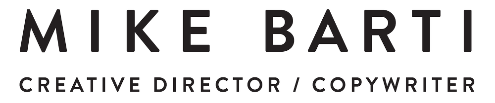 Mike Barti Creative Director / Copywriter