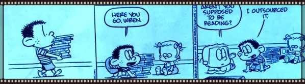 I have always loved comics. As a kid one of my favorite things to do on Sunday was stretch out on the living room floor and read the newspaper funny pages. I still sneak a peek at the comics in the Chicago Tribune most days. This particular one made me smile because it shows what kids might do to get out of their summer reading!