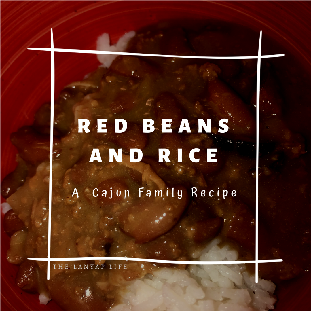 Red Beans &amp; Rice; A Cajun Family Recipe