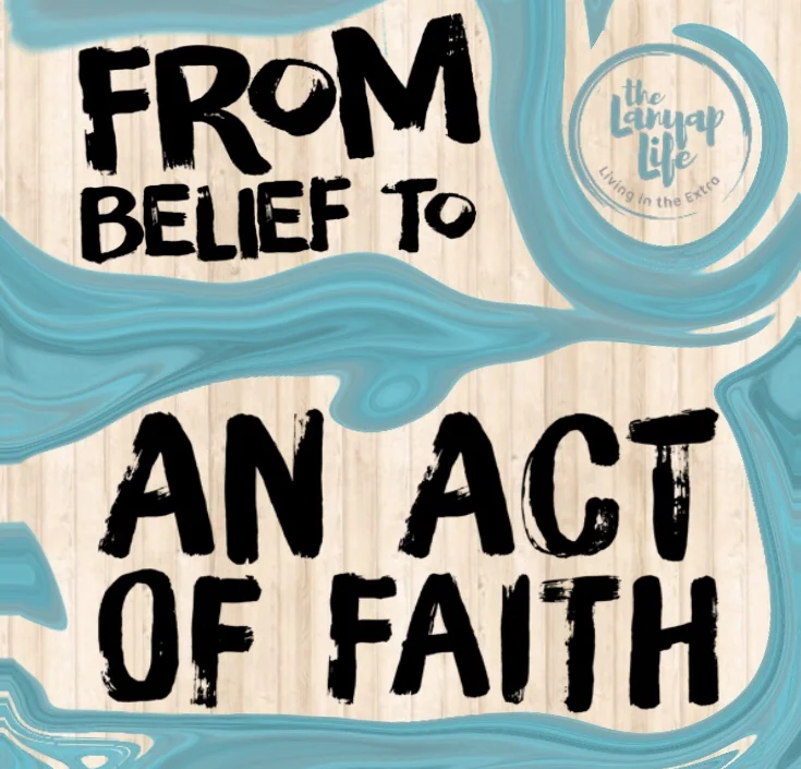A True Story - Turning Belief into an Act of Faith