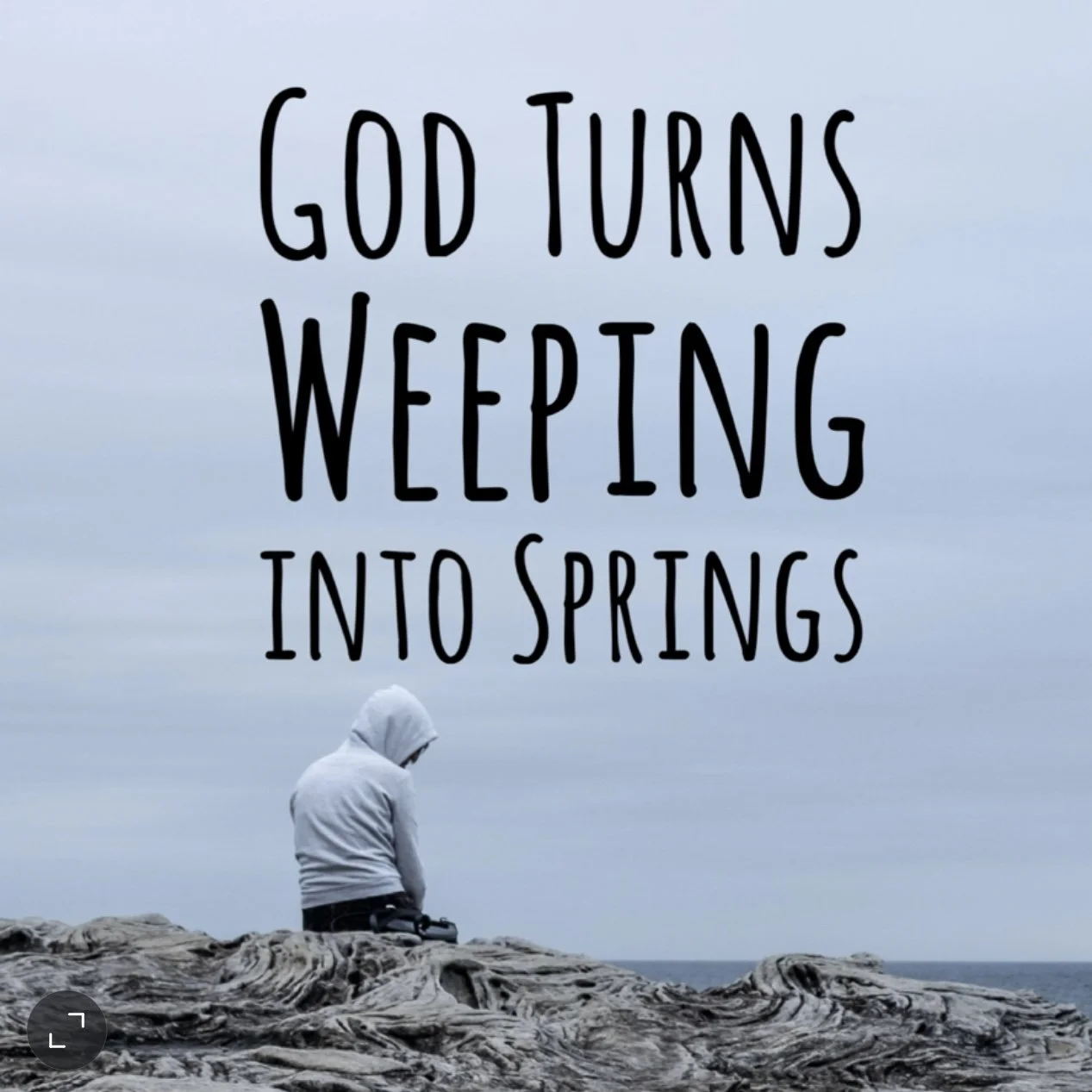 God Turns Weeping into Springs