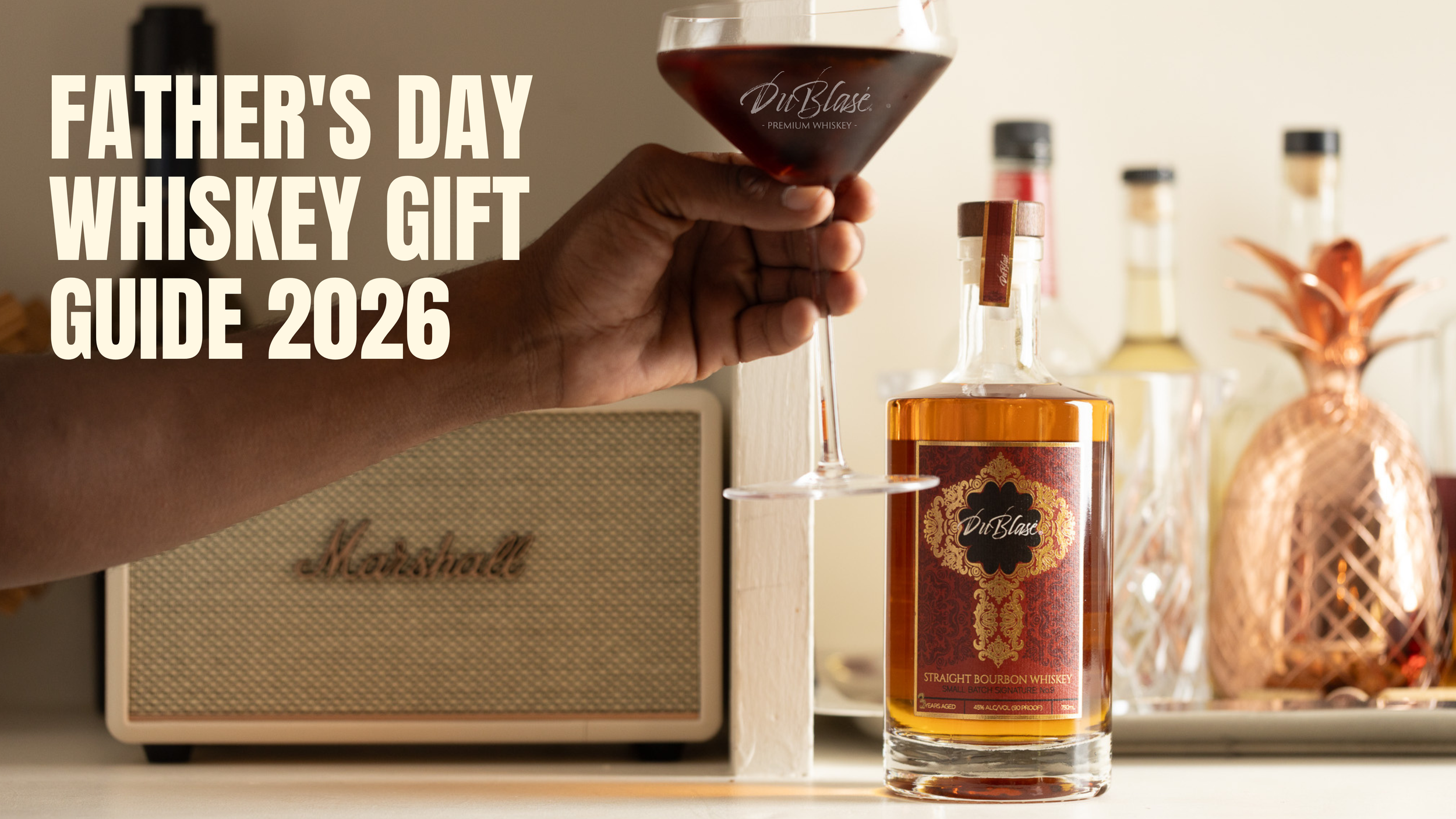 Father's Day Whiskey Gift Guide 2026