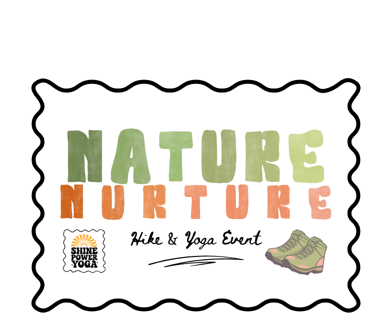 Nature to Nurture (Hike &amp; Yoga)