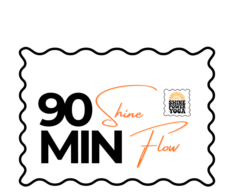 SHINE 90 Minute Class