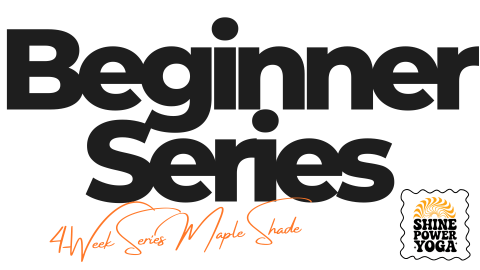 Beginner Yoga 4- Week Series Maple Shade