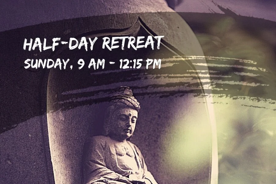Sunday Half-day Retreat