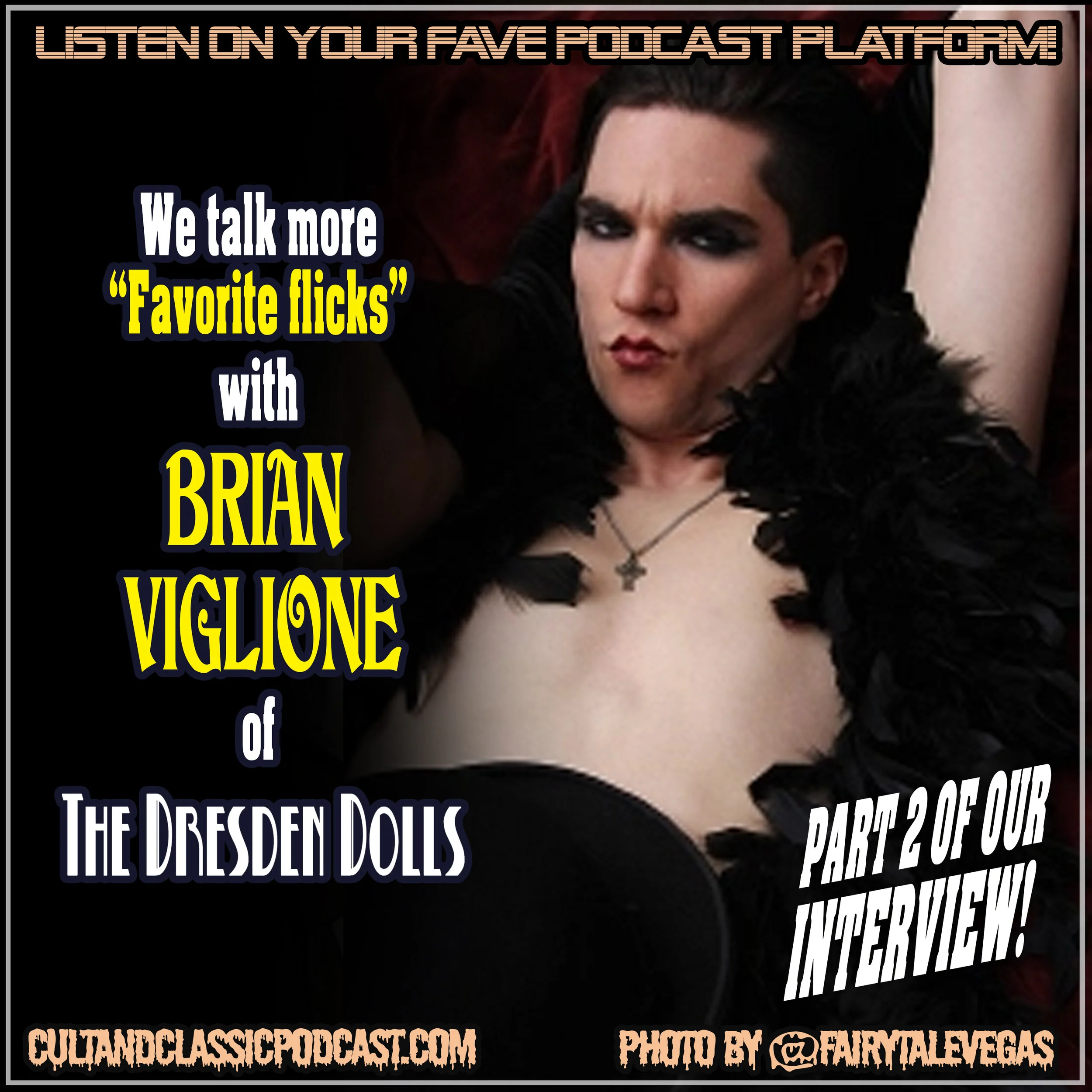 PART 2 of our SPECIAL EPISODE with BRIAN VIGLIONE of THE DRESDEN DOLLS!