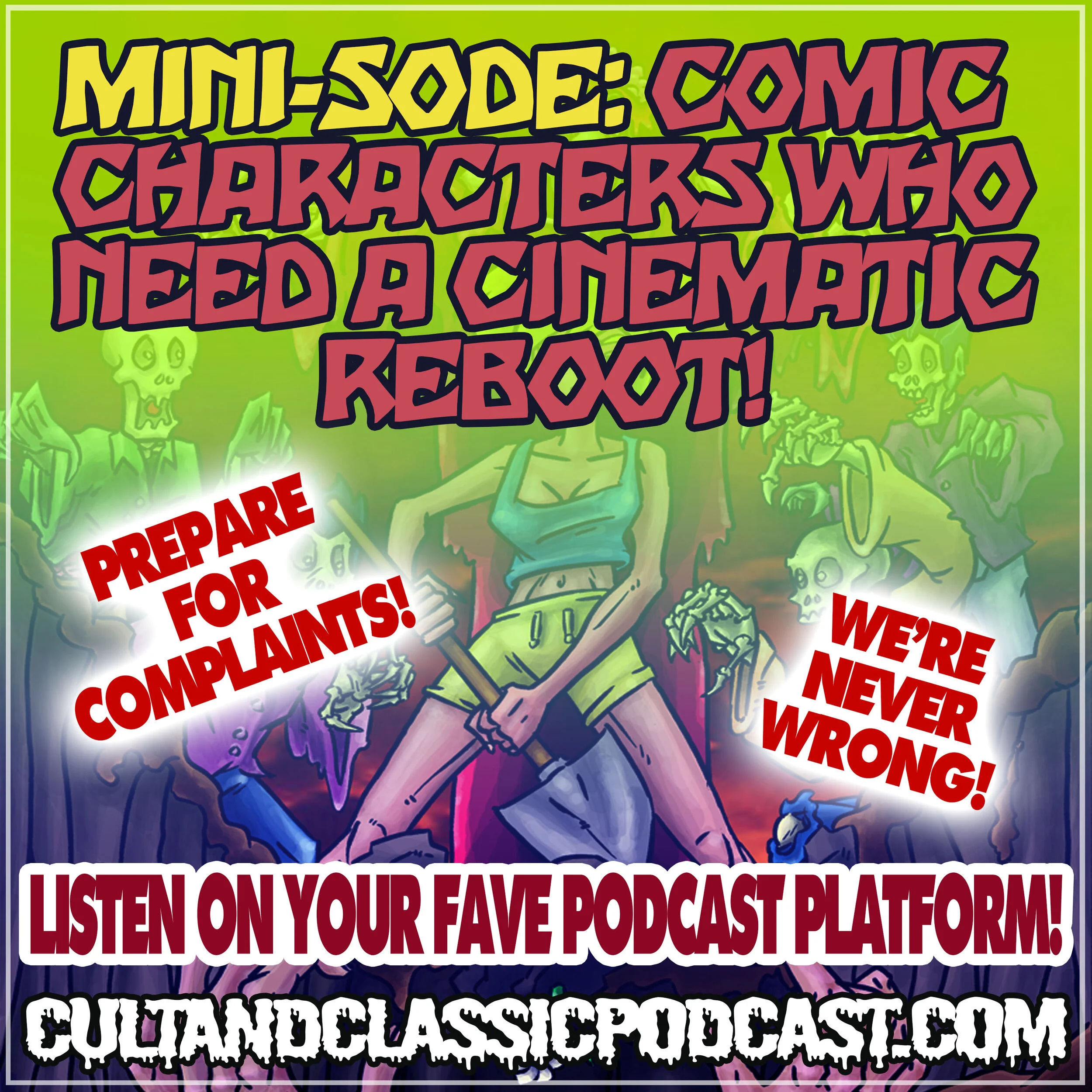 MINI-SODE: "WHAT COMIC CHARACTERS NEED A CINEMATIC REBOOT?"