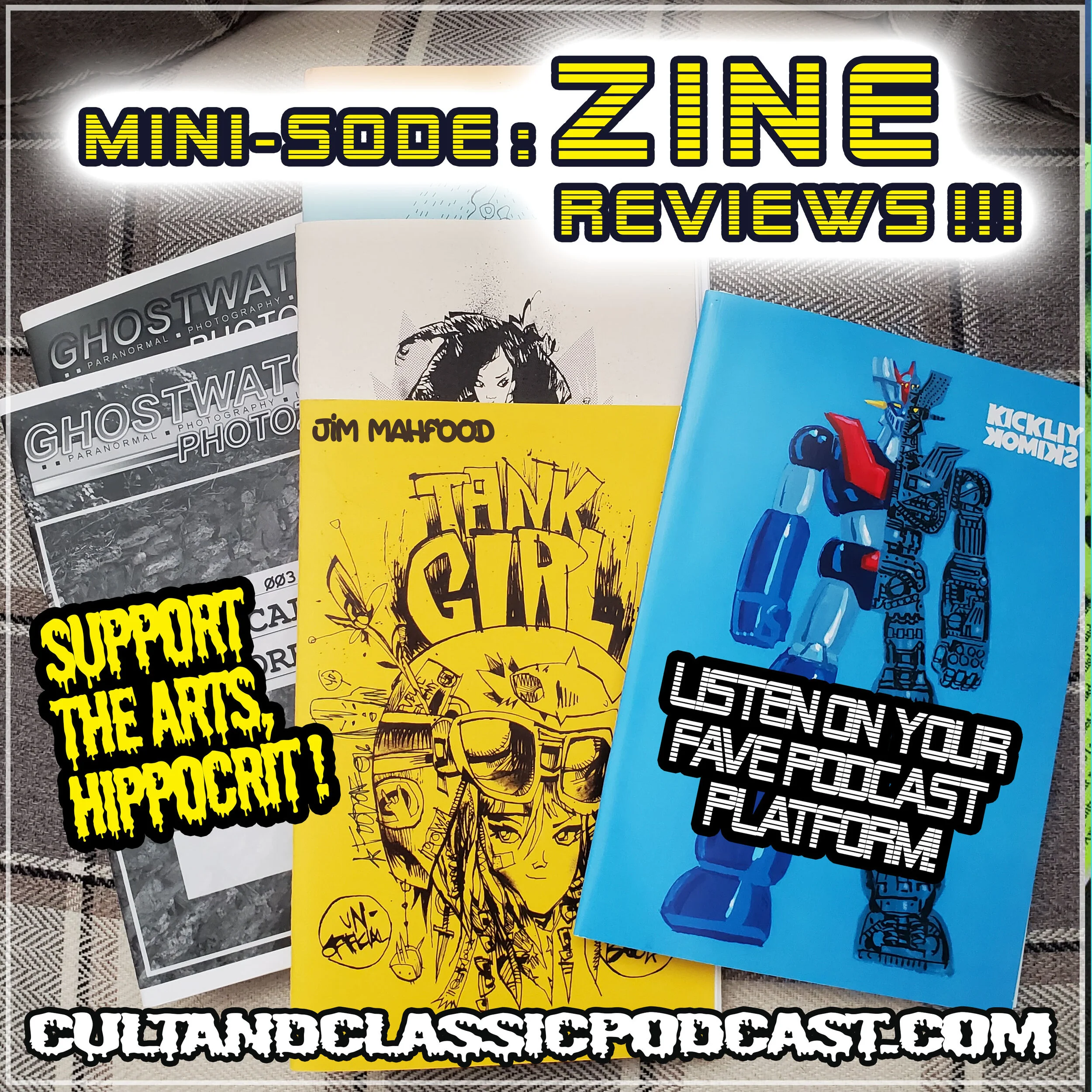 MINI-SODE: ZINE Reviews--JIM MAHFOOD, GHOSTWATCH, and KICKLIY!